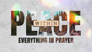 Peace Within Everything in Prayer
